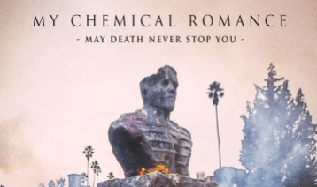 May Death Never Stop You By My Chemical Romance
